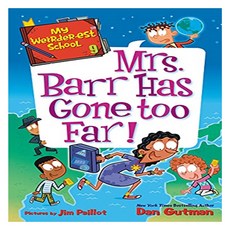 My Weirder-Est School #9:Mrs. Barr Has Gone Too Far!, Harper Collins