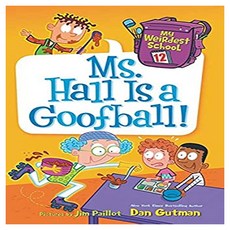 My Weirdest School #12 : Ms. Hall Is a Goofball!, HarperCollins