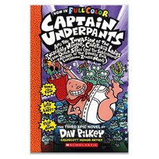 Captain Underpants 3 : and the Invasion of the Incredibly Naughty Cafeteria Ladies From Outer Space, Scholastic