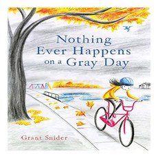 Nothing Ever Happens on a Gray Day, Chronicle Books