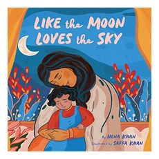 Like The Moon Loves The Sky - Hc, Chronicle Books