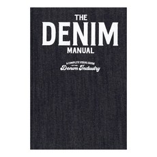 The Denim Manual:A Complete Visual Guide for the Denim Industry, Fashionary