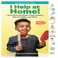 I Help at Home! : I Can Clean My Room Fold Laundry Set the Table and More: Montessori Life Skills, Storey Publishing