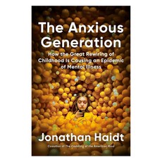 The Anxious Generation:How the Great Rewiring of Childhood Is Causing an Epidemic of Mental Illness, Penguin Press