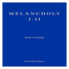 Melancholy 1 - 2, Fitzcarraldo Editions