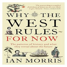Why the West Rules ~ for Now, Profile Books