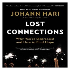 Lost Connections: Why You're Depressed and How to Find Hope, Bloomsbury Publishing