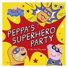 Peppa Pig: Peppa's Superhero Party, Peppa Pig: Peppa's Superhero.., Peppa Pig(저), Penguin Random House Childre..