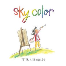 Sky Color, Candlewick Press (MA), Reynolds, Peter H. / Reynol..., 9780763623456