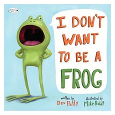 I Don't Want to Be a Frog, Dragonfly Books