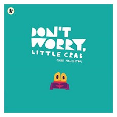 Don't Worry Little Crab, Walker Books