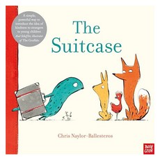 The Suitcase, Chris Naylor-Ballesteros(저),.., Nosy Crow