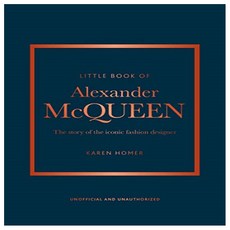 Little Book of Alexander McQueen : The Story of the Iconic Brand, Welbeck Publishing