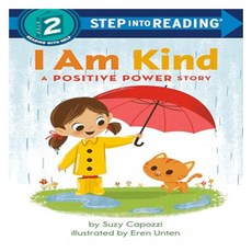 Step into Reading 2 : I Am Kind A Positive Power Story, Random House Books for Young..