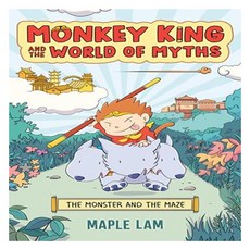 Monkey King and the World of Myths: The Monster and the Maze, G.P. Putnam's Sons Books fo...