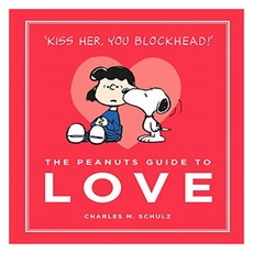 The Peanuts Guide to Love, Charles M. Schulz