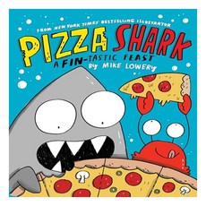 Pizza Shark : A Fin-Tastic Feast, Scholastic Inc.