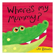 Where's My Mummy?, Little Tiger Press Group