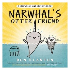 A Narwhal and Jelly Book 04 : Narwhal's Otter Friend, Tundra Books (NY)