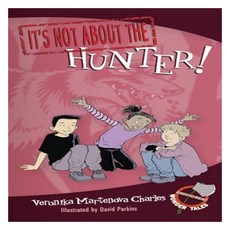Easy-to-Read Wonder Tales : It's Not about the Hunter!, Tundra Books (NY)