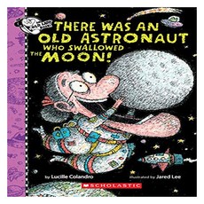 There Was an Old Astronaut Who Swallowed the Moon!, Scholastic