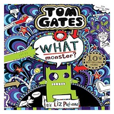 Tom Gates : What Monster?, Scholastic Children's Books