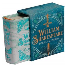 Tiny Book : William Shakespeare : Famous Last Words, Insight Editions