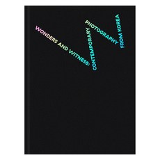 Wonders and Witness : Contemporary Photography from Korea, 國立現代美術館, 國立現代美術館編輯部