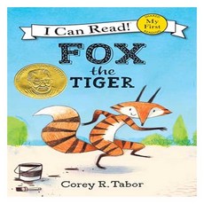 Fox the Tiger:Winner of the 2019 Theodor Seuss Geisel Award, Greenwillow Books