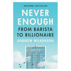 Never Enough : From Barista to Billionaire, Matt Holt