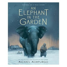 An Elephant in the Garden : Inspired by a True Story, Square Fish