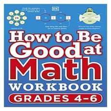 How to Be Good at Math Workbook Grades 4-6, DK Publishing (Dorling Kindersley)