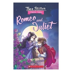 Thea Stilton Classic Tales: Romeo And Juliet, SCHOLASTIC