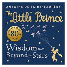 The Little Prince : Wisdom from Beyond the Stars, HarperCollins Publishers