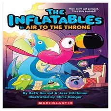 The Inflatables #06 : The Inflatables in Air to the Throne, Scholastic Paperbacks