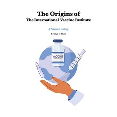 The Origins of The International Vaccine Institute:A Personal History, Seung-il Shin, 객(Gaek)