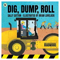 Dig Dump Roll, Candlewick; Illustrated edition
