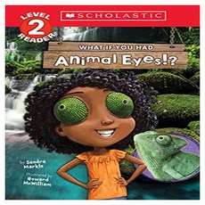 스콜라스틱 Reader 2 : What If You Had Animal Eyes!?, Scholastic Inc.