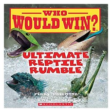 Ultimate Reptile Rumble (Who Would Win?) 26(Paperback), Scholastic Press