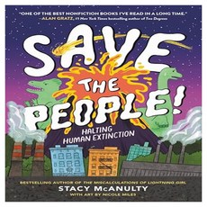 Save the People! : Halting Human Extinction, Little, Brown Books for Young Readers
