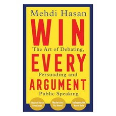 Win Every Argument:The Art of Debating Persuading and Public Speaking, Macmillan Business