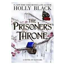 The Prisoner's Throne : A Novel of Elfhame from the author of The Folk of the Air series, Hot Key Books