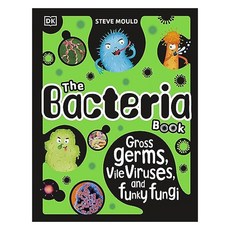 The Science Book : The Bacteria Book, Dorling Kindersley Ltd
