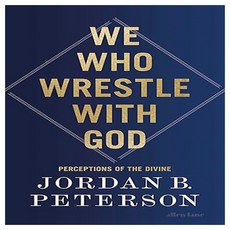 We Who Wrestle With God : Perceptions of the Divine, Penguin