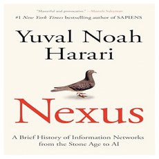 Nexus : A Brief History of Information Networks from the Stone Age to AI, Random House