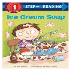 Step into Reading 1 : Ice Cream Soup, Random House Books for Young Readers