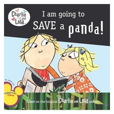 Charlie and Lola : I Am Going to Save a Panda!, Grosset & Dunlap