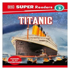 DK Super Readers 3 : Titanic, DK Publishing (Dorling Kindersley)