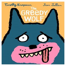 The Greedy Wolf, 티모시 냅맨, 장 줄리앙(저), Walker Books Ltd