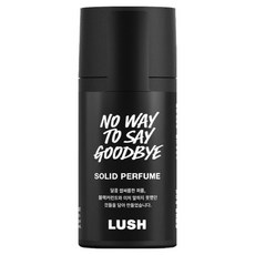 러쉬 노 웨이 투 세이 굿 바이 솔리드 퍼퓸, 11g, 1개